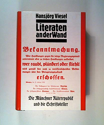 9783763224265: Literaten an die Wand , Die Mnchner Rterepublik und ihre Schriftsteller