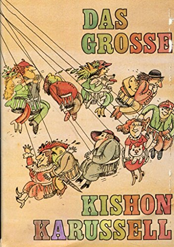 Imagen de archivo de Das groe Kishon-Karussell : [gesammelte Satiren 1969-1976]. a la venta por Gabis Bcherlager