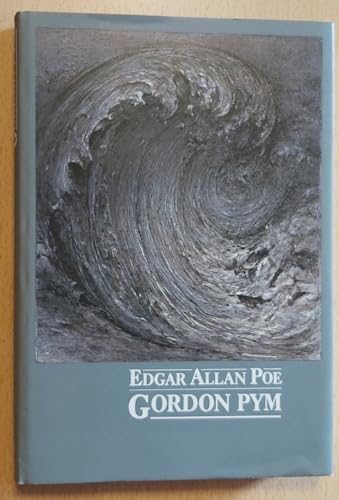 Gordon Pym : umständl. Bericht d. Arthur Gordon Pym von Nantucket. Phantast. Übertr. von Arno Sch...