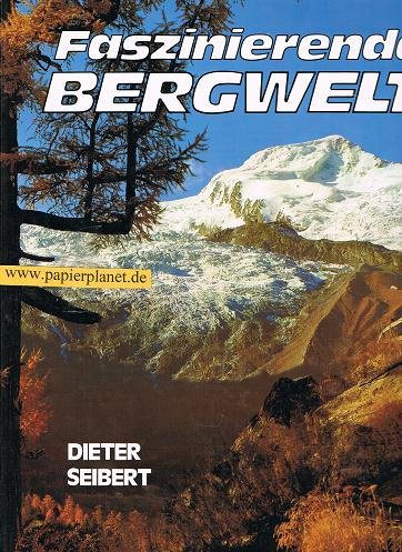 Stock image for Faszinierende Bergwelt : trumen, entdecken, erwandern. for sale by Versandantiquariat Felix Mcke