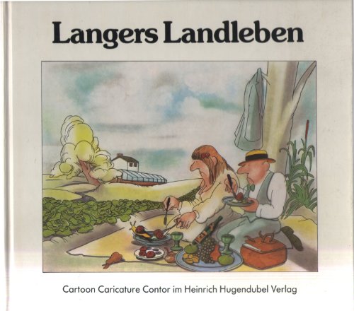 Beispielbild fr Langers Landleben. zum Verkauf von Grammat Antiquariat