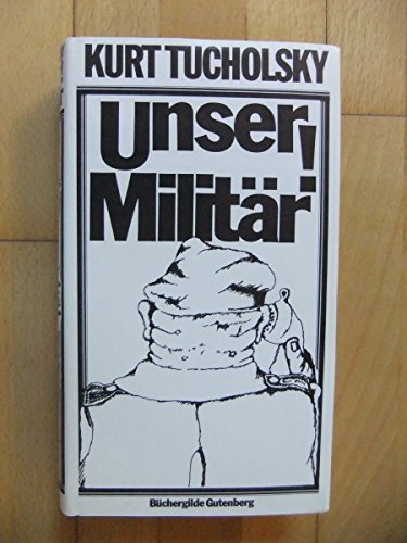 Stock image for Unser Militr! Schriften gegen Krieg u. Militarismus. for sale by Bojara & Bojara-Kellinghaus OHG