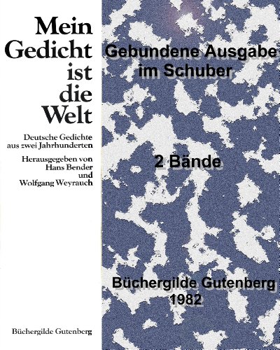 Imagen de archivo de Mein Gedicht ist die Welt. Deutsche Gedichte aus zwei Jahrhunderten. Band I: 1780 bis 1912. Band II: 1912 bis 1980 a la venta por medimops