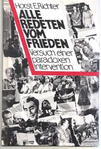 Imagen de archivo de Alle redeten vom Frieden : Versuch e. paradoxen Intervention. a la venta por NEPO UG