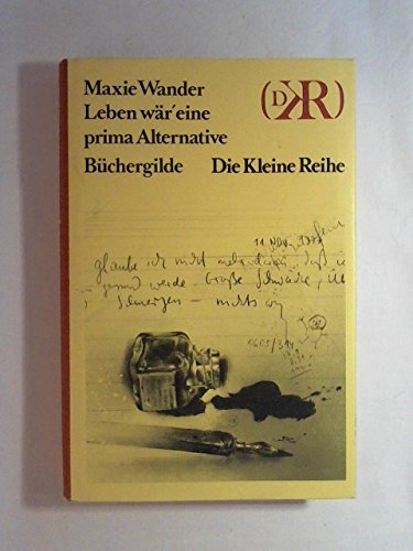 Imagen de archivo de Leben wr eine prima Alternative : Tagebuchaufzeichn. u. Briefe. a la venta por biblion2