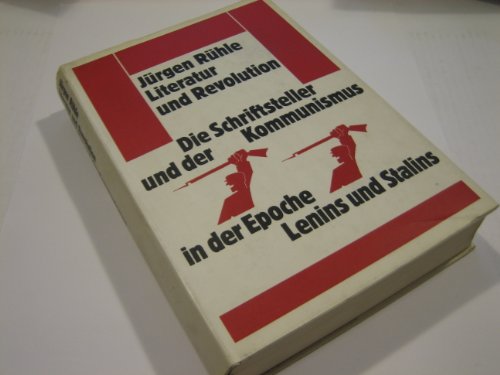 9783763227402: Literatur und Revolution. Die Schriftsteller und der Kommunismus in der Epoche Lenins und Stalins.