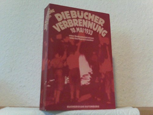 Beispielbild fr Die Bcherverbrennung : zum 10. Mai 1933. zum Verkauf von medimops