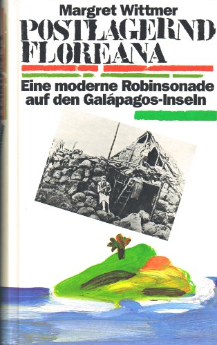 Stock image for Postlagernd Floreana - Eine moderne Robinsonade auf den Galapagos-Inseln for sale by medimops