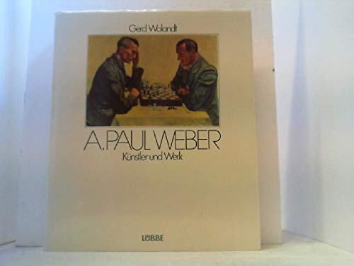 Stock image for A. Paul Weber : Knstler u. Werk. von Gerd Wolandt for sale by Hbner Einzelunternehmen