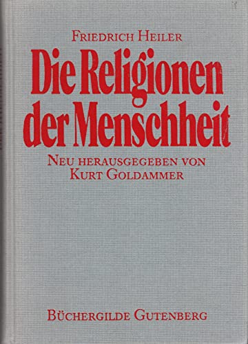 9783763229130: Die Religionen der Menschheit - Friedrich Heiler