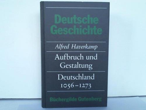 9783763229925: Aufbruch und Gestaltung. Deutschland 1056-1273