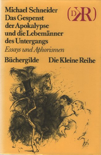 9783763230143: Das Gespenst der Apokalypse und die Lebemnner des Untergangs : Essays u. Aphorismen.