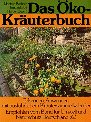 Stock image for Das ko-Kruterbuch. Erkennen, Anwenden , mit ausfhrlichem Krutersammelkalender for sale by Gerald Wollermann