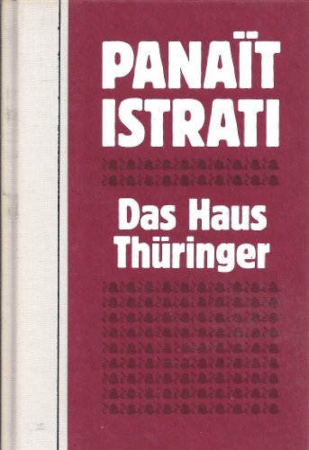 Werkausgabe in 14 Bänden herausgegeben von Heinrich Stiehler Band 12, Leben des Adrian Zograffi erster Band, Das Haus Thüringer - Istrati Panait