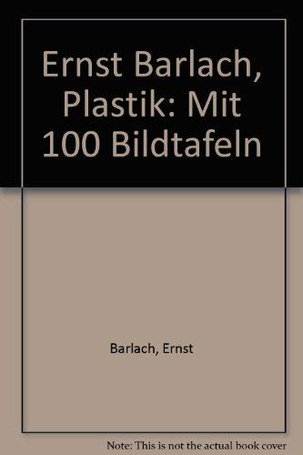 Beispielbild fr Ernst Barlach, Plastik: Mit 100 Bildtafeln (German Edition) zum Verkauf von KUNSTHAUS-STUTTGART