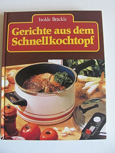 Imagen de archivo de Gerichte aus dem Schnellkochtopf - Praktisch und gesund a la venta por medimops