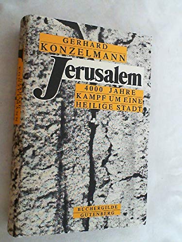 Beispielbild fr Jerusalem : 4000 Jahre Kampf um e. heilige Stadt. zum Verkauf von Versandantiquariat Felix Mcke