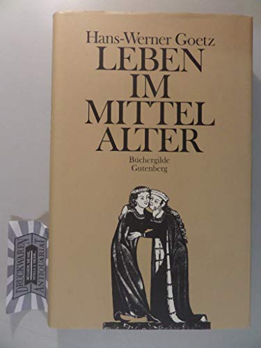 Imagen de archivo de Leben im Mittelalter: Vom 7. bis zum 13. Jahrhundert. a la venta por medimops