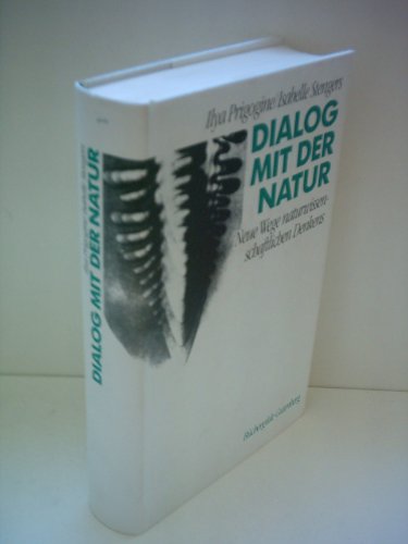 Stock image for Dialog mit der Natur. Neue Wege naturwissenschaftlichen Denkens for sale by medimops