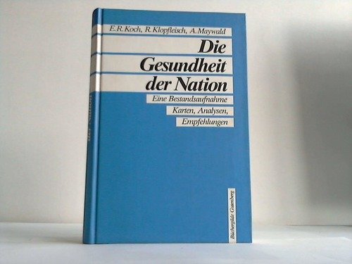 Stock image for Die Gesundheit der Nation. Eine Bestandsaufnahme ; Karten, Analysen, Empfehlungen. for sale by Grammat Antiquariat