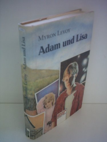 9783763233663: Myron Levoy: Adam und Lisa - Levoy, Myron: