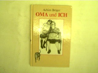 9783763234547: Oma und ich : eine Kindergeschichte.