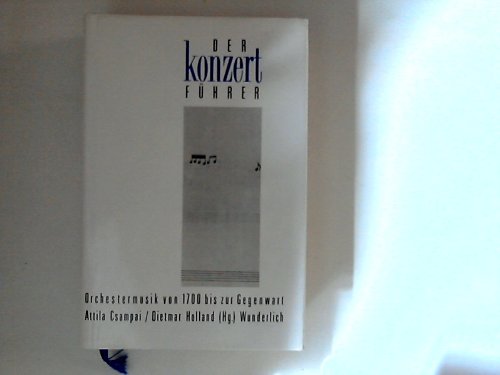 Beispielbild fr Der Konzertfhrer. Orchestermusik von 1700 bis zur Gegenwart. zum Verkauf von Musikantiquariat Bernd Katzbichler