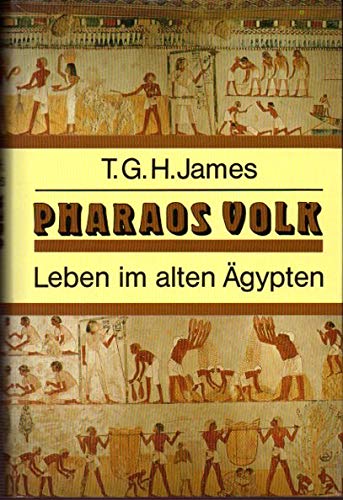 Stock image for Pharaos Volk : Leben im Alten gypten for sale by Versandantiquariat Felix Mcke
