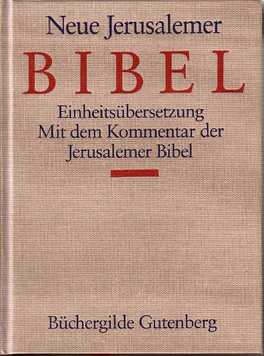 Neue Jerusalemer Bibel - Einheitsübersetzung Mit dem Kommentar der Jerusalemer Bibel. - DEISSLER, ALFONS / Vögtle, Anton (Herausgeber).