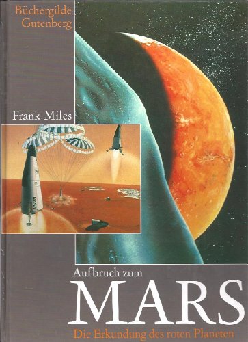 Stock image for Aufbruch zum Mars. Die Entdeckung des roten Planeten. for sale by Antiquariat Nam, UstId: DE164665634