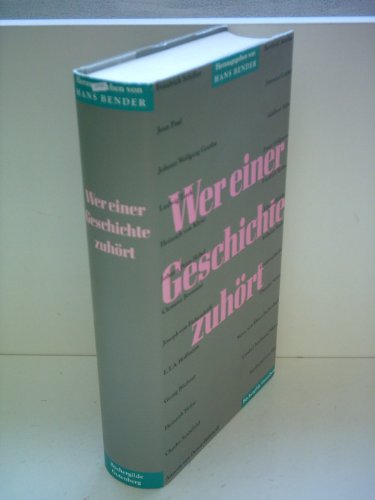 Wer einer Geschichte zuhört : Erzählungen von Friedrich Schiller bis Ferdinand von Saar .