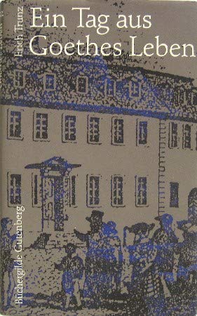 Beispielbild fr Ein Tag aus Goethes Leben : acht Studien zu Leben und Werk. zum Verkauf von Versandantiquariat Schfer