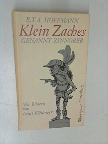 Beispielbild fr Klein Zaches genannt Zinnober - Ein Mrchen zum Verkauf von 3 Mile Island