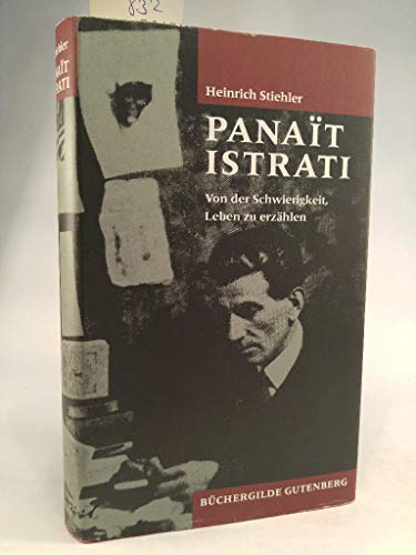 Imagen de archivo de Panai t Istrati. Von der Schwierigkeit, Leben zu erzhlen. a la venta por Mephisto-Antiquariat