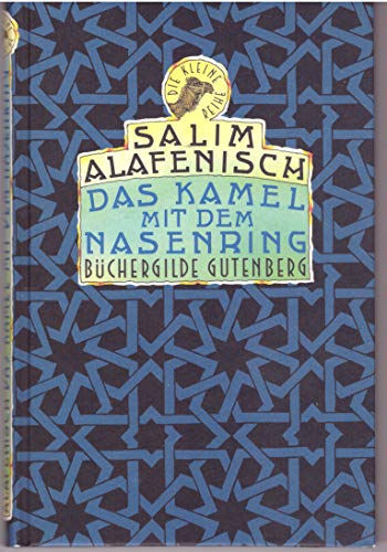 Beispielbild fr Das Kamel mit dem Nasenring Lizenzausgabe Bchergilde Gutenberg (Die Kleine Reihe) zum Verkauf von Versandantiquariat Felix Mcke