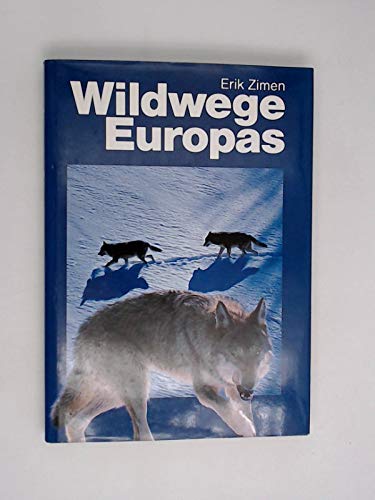 Stock image for Wildwege Europas : der Mensch zwischen Natur und Kultur. for sale by medimops