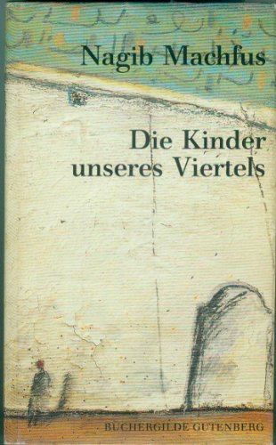 Die Kinder unseres Viertels - Nagib Machfus