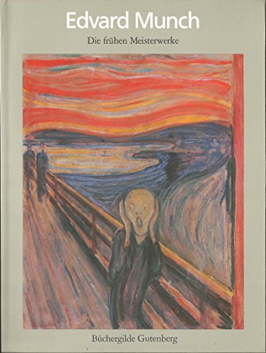 Edvard Munch. Die frühen Meisterwerke - Schneede, Uwe M.