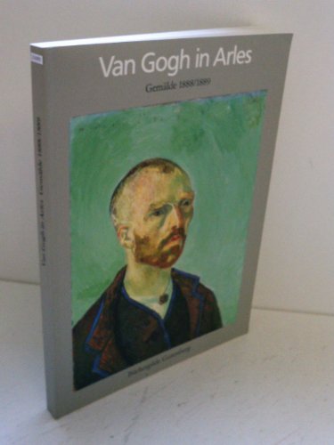 Beispielbild fr Van Gogh in Arles. Gemlde 1888/1889 zum Verkauf von medimops