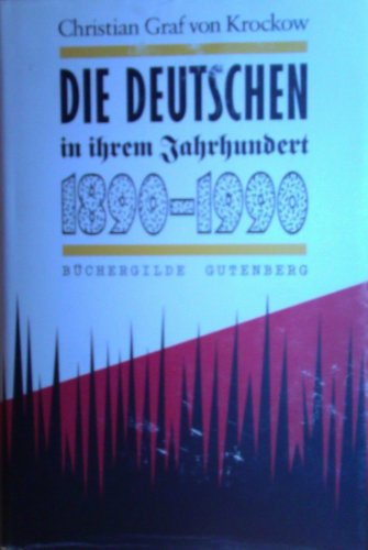 Beispielbild für Die Deutschen in ihrem Jahrhundert 1890 - 1990 zum Verkauf von Gabis Bücherlager