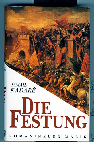 Die Festung : Roman. Aus dem Alban. von Giuseppe de Siati - Kadare, Ismail