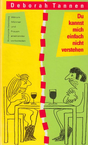 Beispielbild fr Du kannst mich einfach nicht verstehen. Warum Mnner und Frauen aneinander vorbeireden. zum Verkauf von medimops