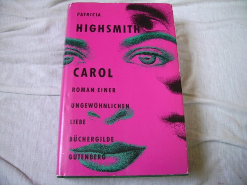 Stock image for Carol : Roman einer ungewhnlichen Liebe. Aus dem Amerikan. von Kyra Stromberg for sale by antiquariat rotschildt, Per Jendryschik