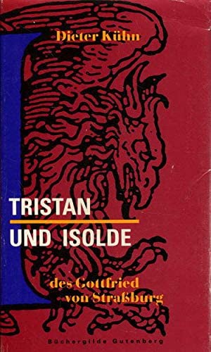 Beispielbild fr Tristan und Isolde des Gottfried von Strassburg zum Verkauf von 3 Mile Island