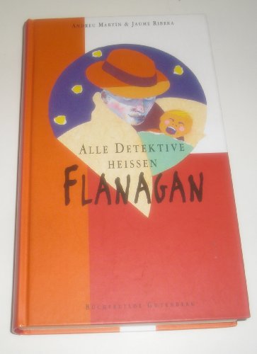 9783763241514: Alle Detektive heissen Flanagan - Andreu Martin