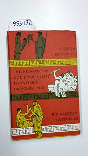 Stock image for Ehe, Hetrentum und Knabenliebe im antiken Griechenland. for sale by Versandantiquariat Felix Mcke