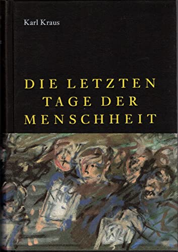 Die letzten Tage der Menschheit. Bühnenfassung des Autors. Herausgegeben von Eckart Früh. Mit Zei...