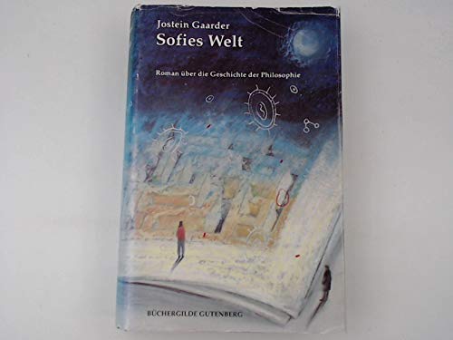 Sofies Welt : Roman über die Geschichte der Philosophie. Aus dem Norweg. von Gabriele Haefs - Gaarder, Jostein