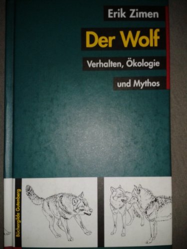 Beispielbild f�r Der Wolf : Verhalten, �kologie und Mythos. zum Verkauf von medimops