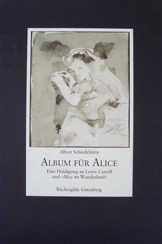 Beispielbild fr Album fr Alice : eine Huldigung an Lewis Carroll ; mit der ersten deutschen bersetzung von "Alice im Wunderland" von Antonie Zimmermann 1869, mit Illustrationen zum Text und Zeichnungen nach Lewis Carrolls Photographien kleiner Mdchen und anderen viktorianischen Kinderbildnissen sowie einem Nachwort von Roger Willemsen zum Verkauf von Wanda Schwrer